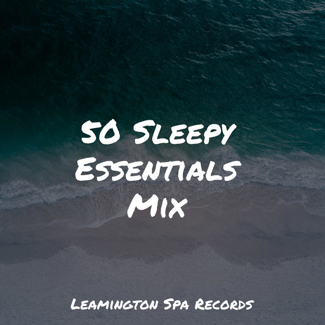 50 Sleepy Essentials Mix cover art