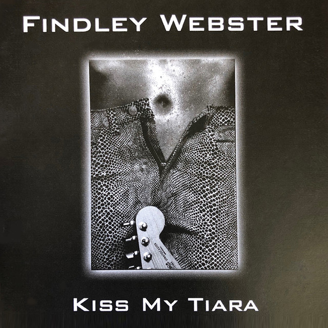 Kiss My Tiara - Album by Findley Webster | Spotify