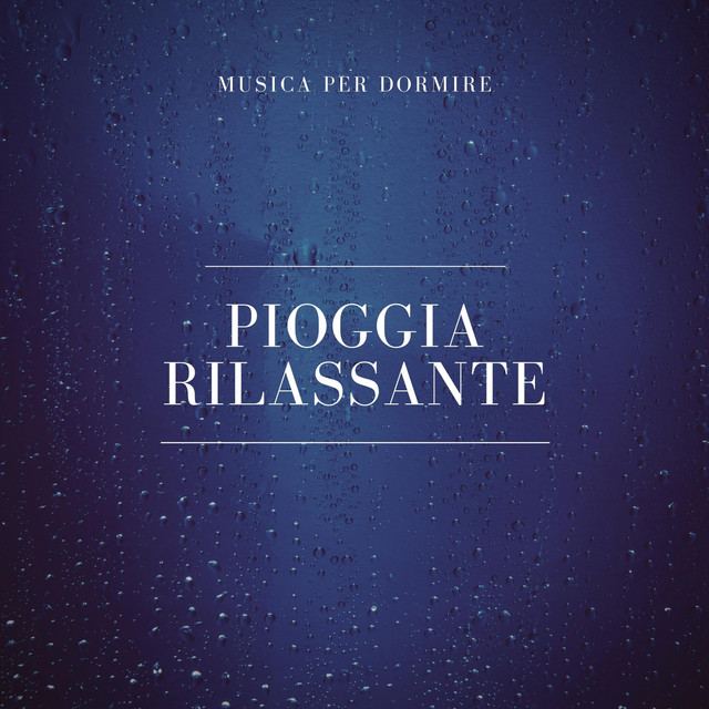 Musica per Dormire: Pioggia Rilassante cover art