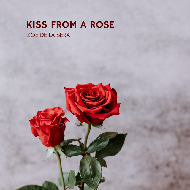 Kiss From A Rose