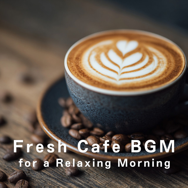 Fresh Cafe BGM for a Relaxing Morning