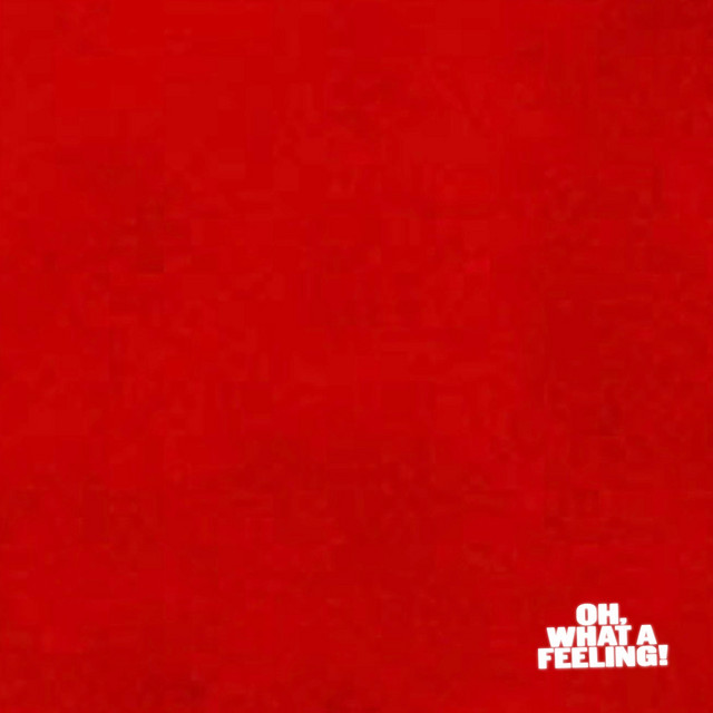 Oh, What A Feeling! cover