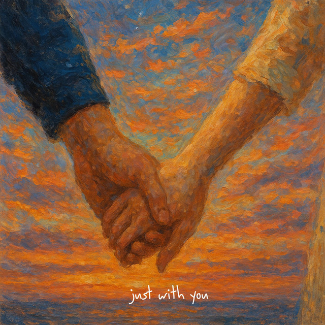 just with you