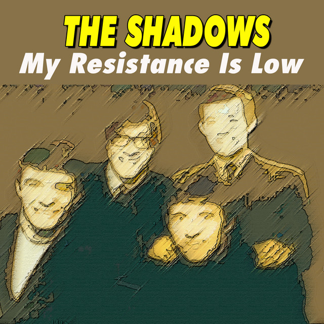 The Shadows - My Resistance Is Low - Compilation by The Shadows