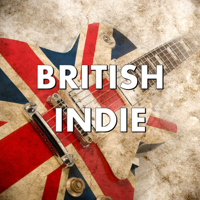 British Indie Compilation By Various Artists Spotify