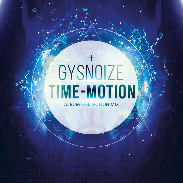 GYSNOIZE: Time-Motion Album Collection Mix cover art
