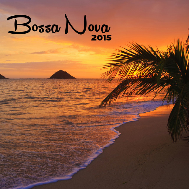 Bossa Nova 2015 – Summer Nights Sensual Bossanova, Smooth Jazz