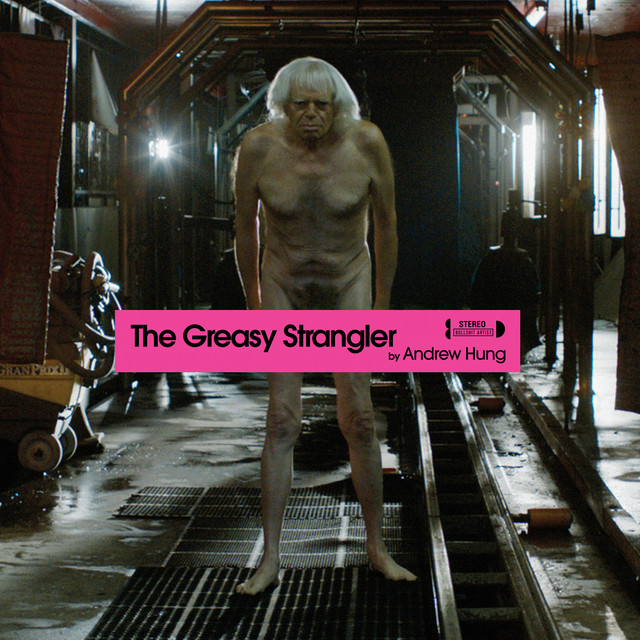 The Greasy Strangler (Original Motion Picture Soundtrack) cover art