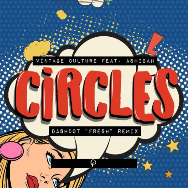 Circles (feat. Ashibah) - Dashdot Remix