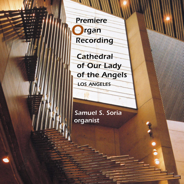 Organ Recital: Soria, Samuel - Wyton, A. / Vierne, L. / Reubke, J. / Bach, J.S. / Messiaen, O. / Howells, H. (Premiere Organ Recording)