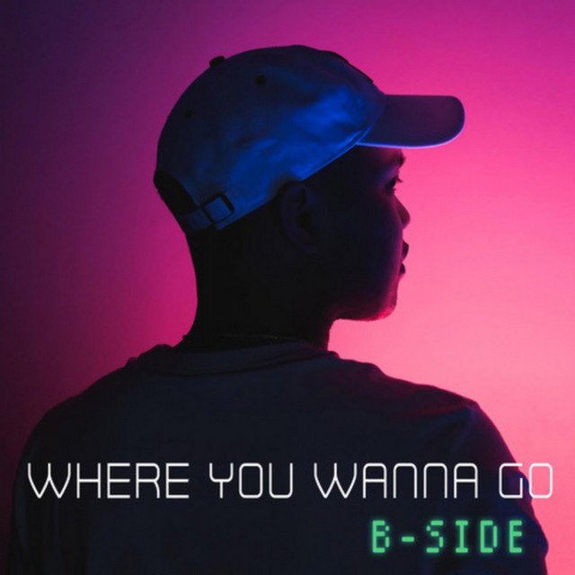 Where You Wanna Go (B-Side) cover art