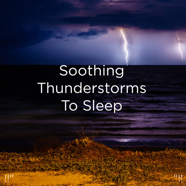 !!" Soothing Thunderstorms To Sleep "!! cover art