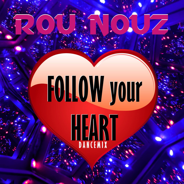 Follow your heart - Dancemix