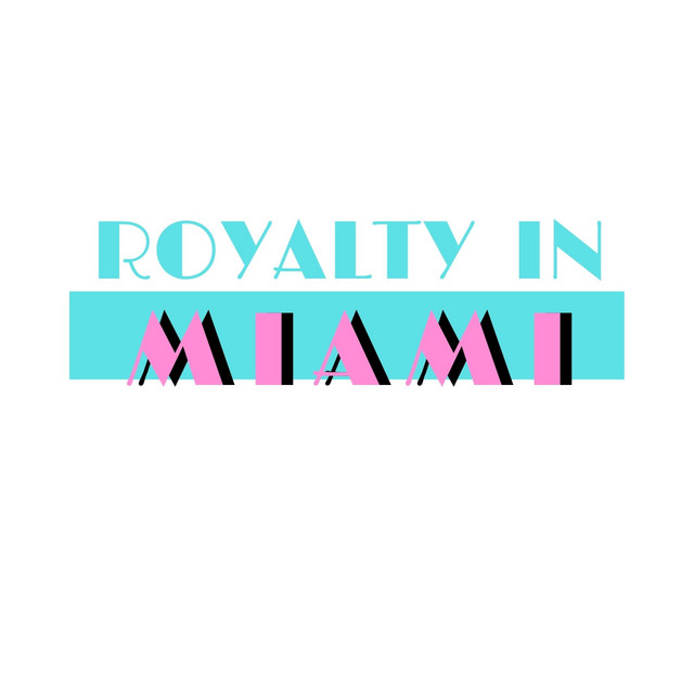 Royalty In Miami cover art
