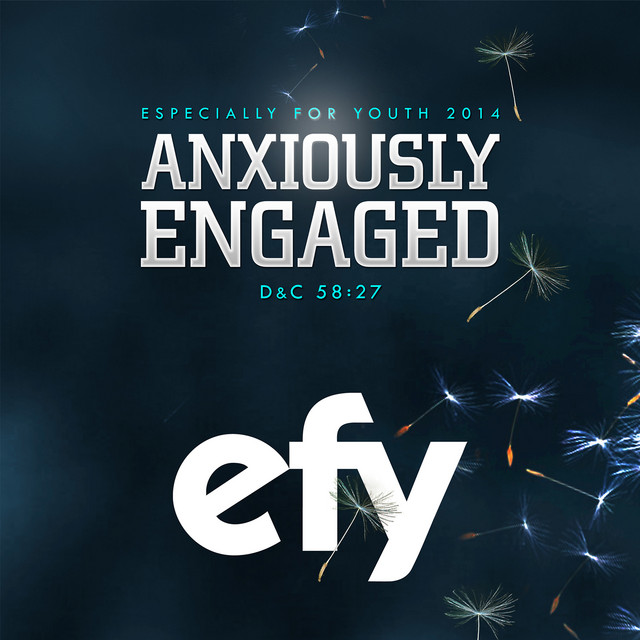 Efy 2014 Especially for Youth - Anxiously Engaged cover art
