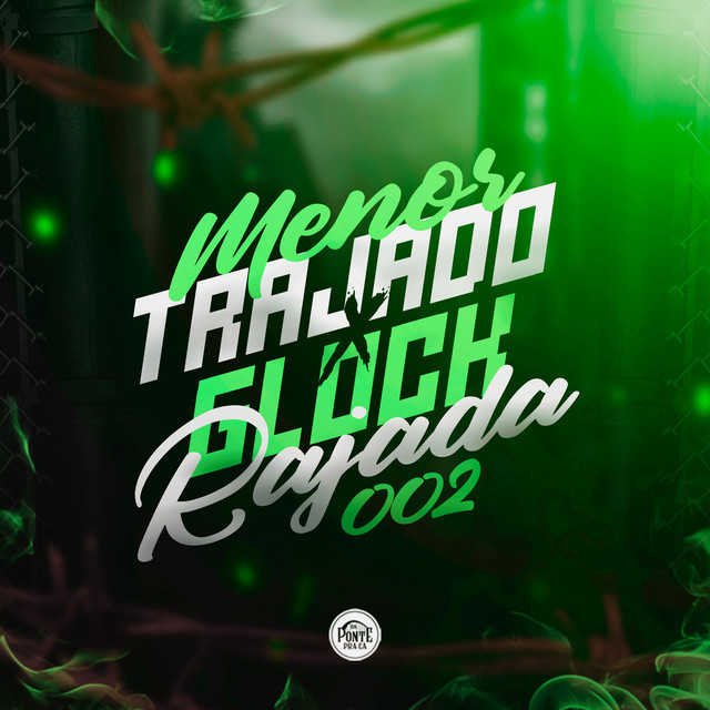 Menor Trajado X Glock Rajada 002 album image