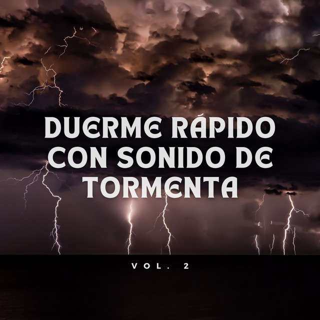 Duerme Rápido Con Sonido De Lluvia Y Truenos Vol. 2 - Album by Trueno ...