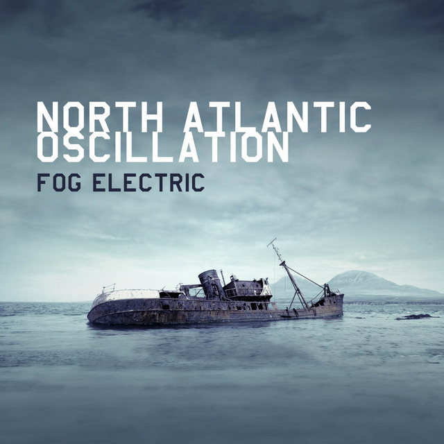 Fog Electric - Deluxe Edition — North Atlantic Oscillation