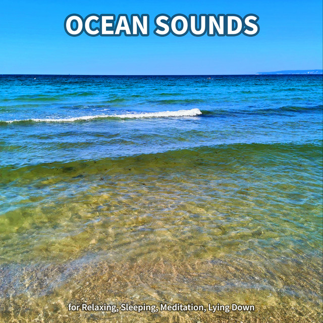 Ocean Sounds for Relaxing, Sleeping, Meditation, Lying Down cover art