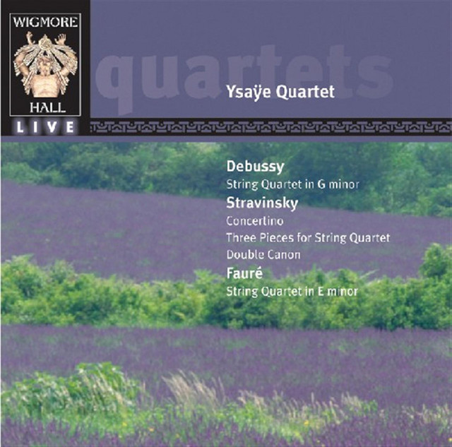 Debussy: String Quartete In G Minor; Stravinsky: Convertino; Faure: String Quartet In E Minor cover art