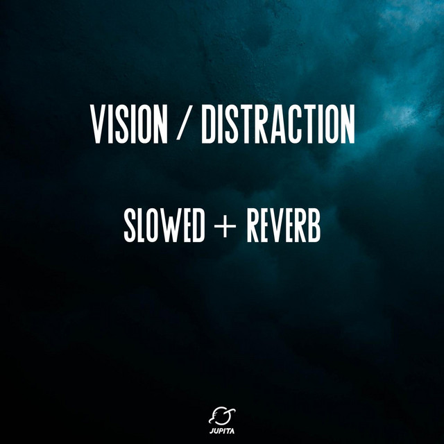 Distraction - Slowed + Reverb