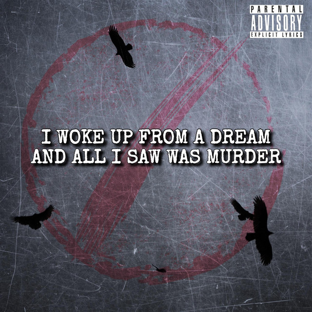 I Woke Up From A Dream And All I Saw Was Murder cover art
