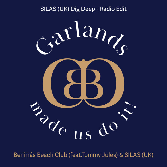 Garlands (made us do it) - SILAS (UK) Dig Deep Radio Edit