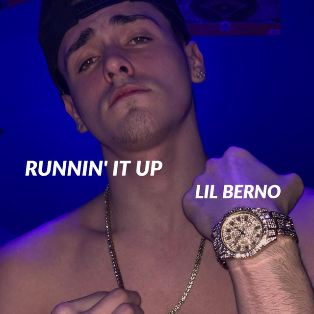 Runnin' It Up - Single by Lil Berno | Spotify