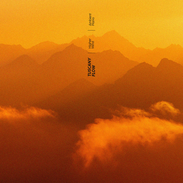 Higher Mind by Tuscany Flow