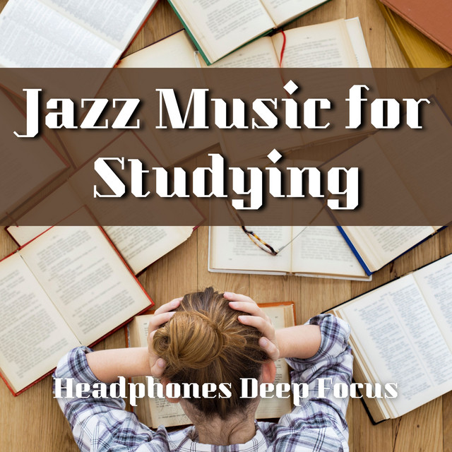 Jazz Music for Studying (Headphones Deep Focus) cover art