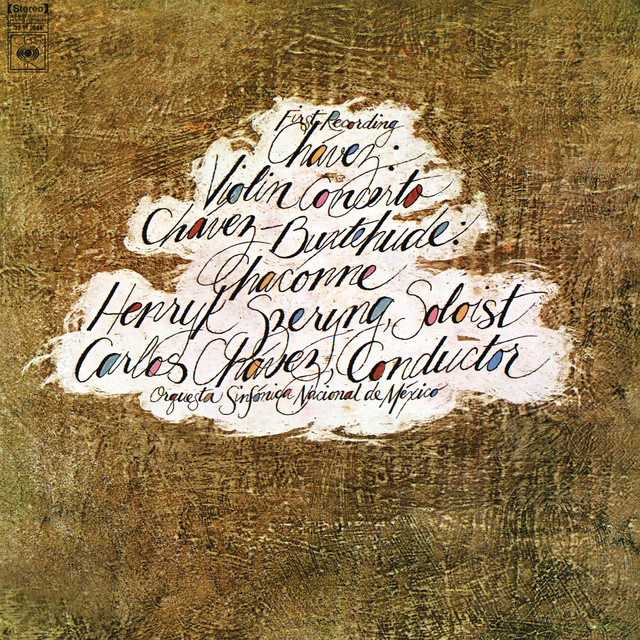 Chávez: Violin Concerto - Chávez-Buxtehude: Chaconne in E Minor (2023 Remastered Version)