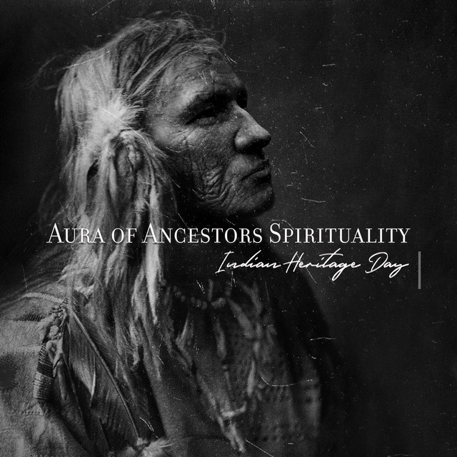 Aura of Ancestors Spirituality - Indian Heritage Day cover art