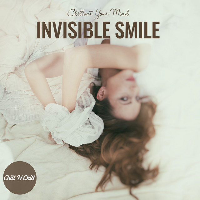 Invisible Smile: Chillout Your Mind cover