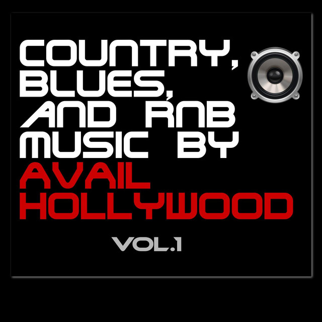 Country Blues and RNB Music, Vol. 1 - EP by Avail Hollywood | Spotify