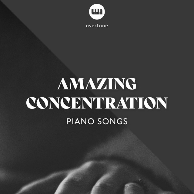 Amazing Concentration Piano Songs - Album by Piano for Studying | Spotify