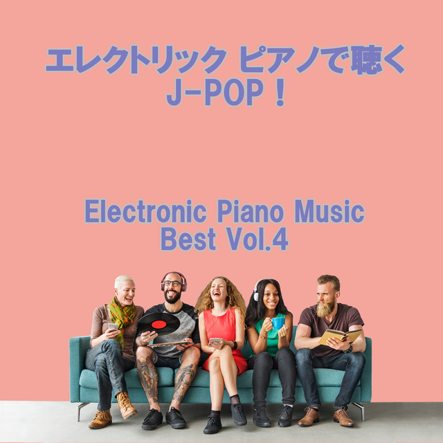 Listen to the Electronic piano J-Pop ! Electronic Piano Music Best Vol.4 cover art