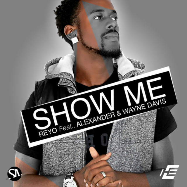 Show Me - Single by Reyo | Spotify