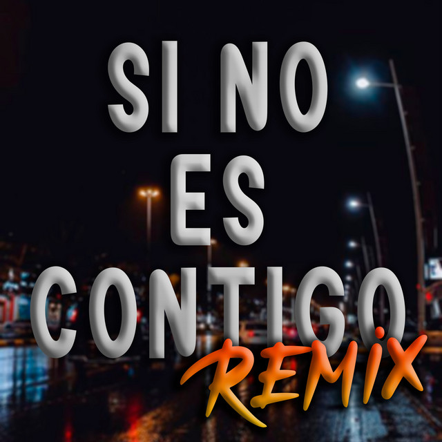 Si No Es Contigo (Remix) cover art