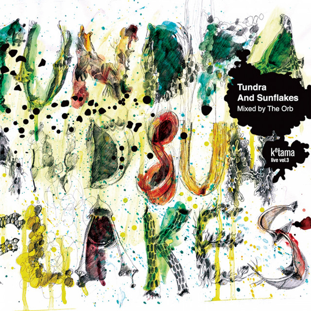 The Orb Pres. Tundra & Sunflakes: Compiled & Mixed By The Orb cover