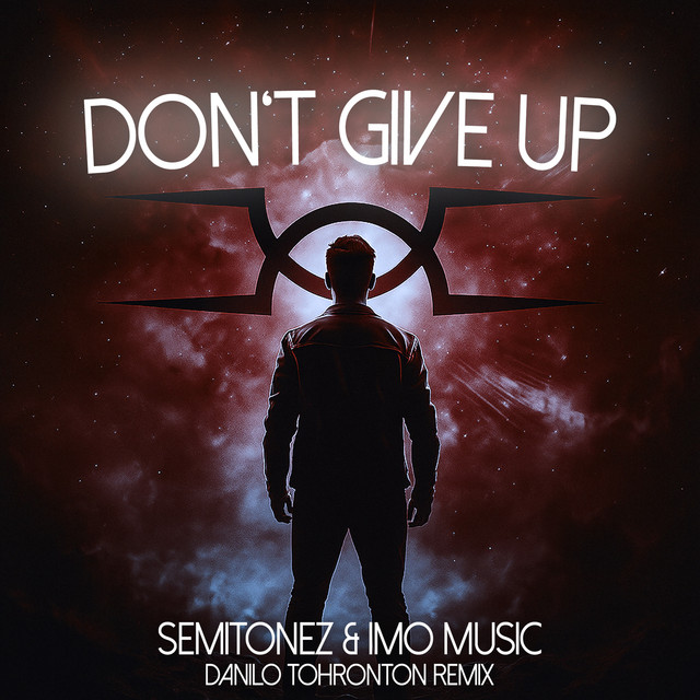 Don't Give Up - Danilo Tohronton Remix