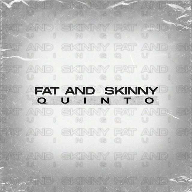 Fat and Skinny