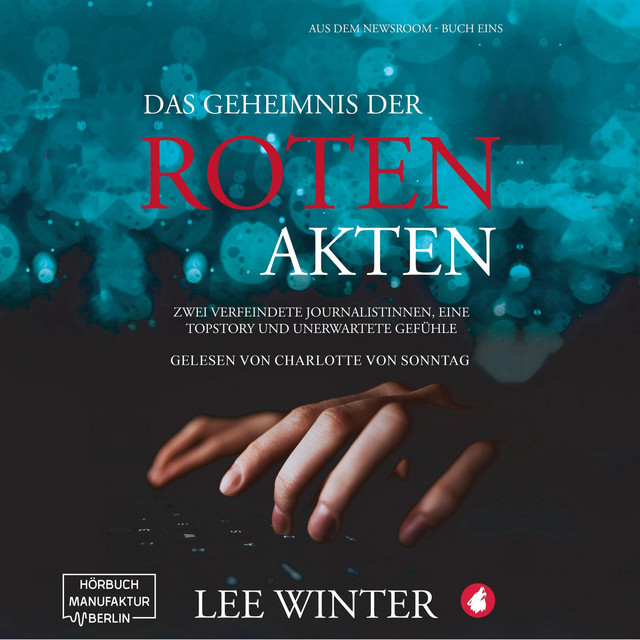 Das Geheimnis der roten Akten [Aus dem Newsroom, Band 1 (ungekürzt)] cover art
