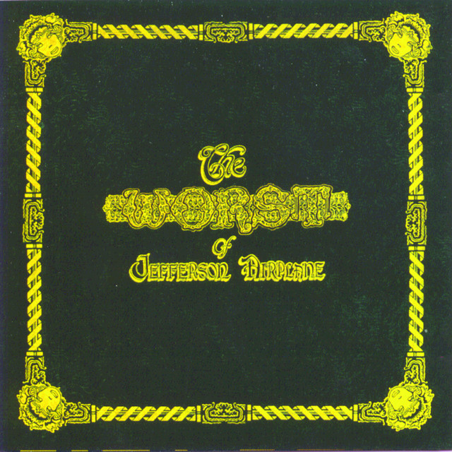 The Worst Of Jefferson Airplane - Compilation by Jefferson