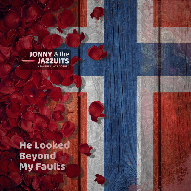 He Looked Beyond My Faults