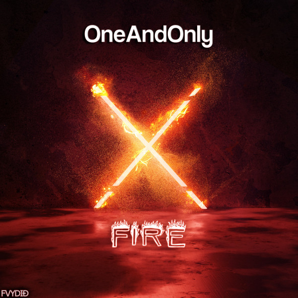 Fire - Single by OneAndOnly | Spotify