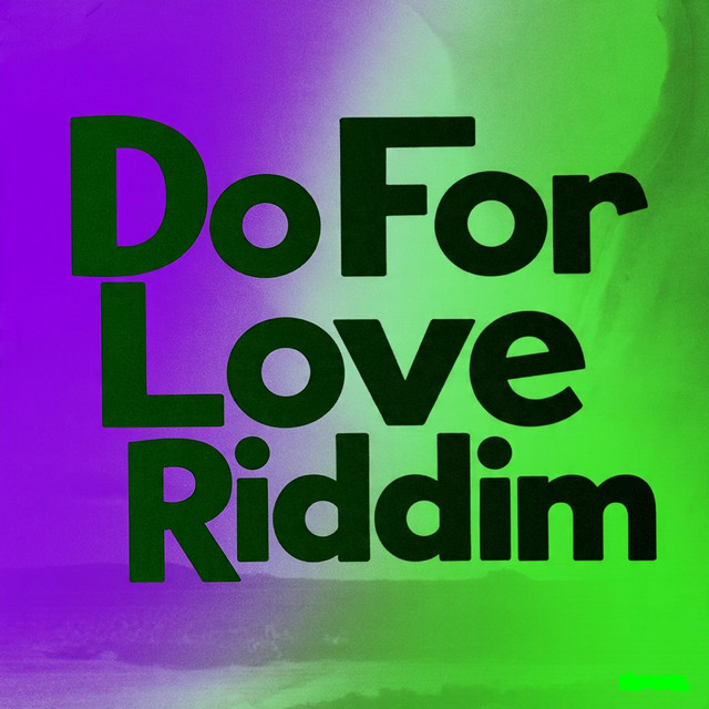 Do For Love Riddim cover art