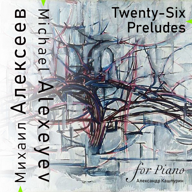 Michael Alexeyev: Twenty-Six Preludes for Piano