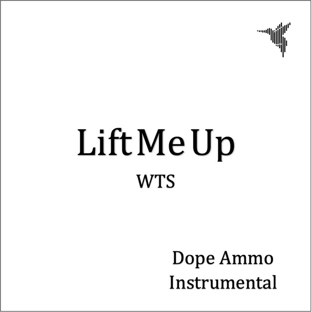 Lift Me Up - Dope Ammo Remix Instrumental artwork