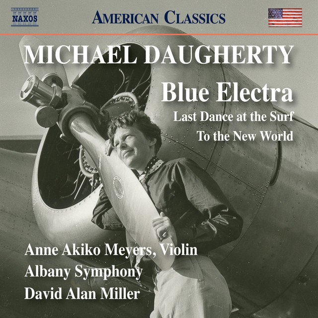Michael Daugherty: Blue Electra, Last Dance at the Surf & To the New World (Live)