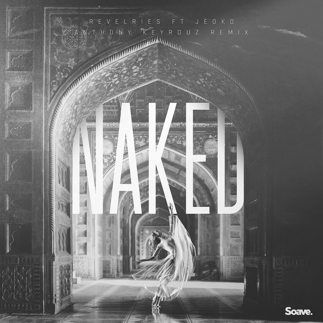 Naked - Anthony Keyrouz Remix